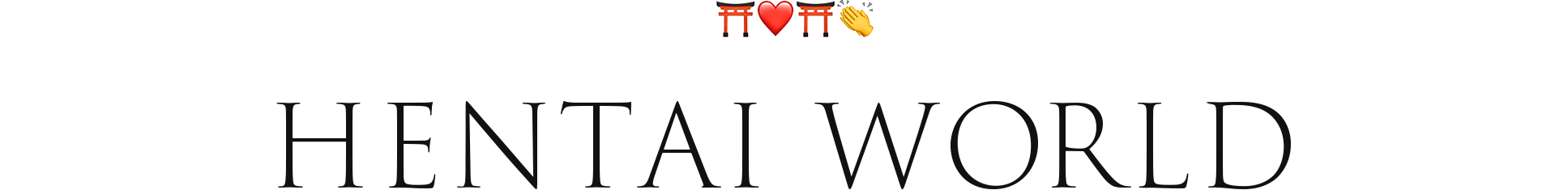 HENTAI WORLD